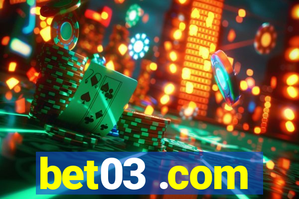 bet03 .com